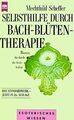 Selbsthilfe durch Bach Blütentherapie von Mechthild Sche... | Buch | Zustand gut
