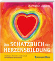 Charmaine Liebertz / Das Schatzbuch der Herzensbildung: