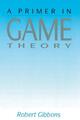 A Primer in Game Theory Robert Gibbons Buch Gebunden Englisch 2009