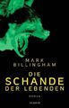 Die Schande der Lebenden von Mark Billingham