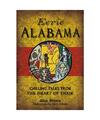 Eerie Alabama: Chilling Tales from the Heart of Dixie, Alan Brown