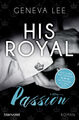 His Royal Passion von Geneva Lee  (2023, Taschenbuch) ►►►UNGELESEN