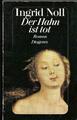 Der Hahn ist tot - Roman von Ingrid Noll - Taschenbuch - Roman - Diogenes