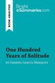 Bright Summaries | One Hundred Years of Solitude by Gabriel García Marquez...