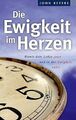 Die Ewigkeit im Herzen: Damit dein Leben jetzt und in de... | Buch | Zustand gut