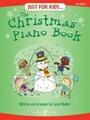 Just for Kids: The Christmas Piano Book | Sarah Walker | Englisch | Buch | Buch