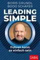 Leading Simple | Führen kann so einfach sein | Boris Grundl (u. a.) | Buch