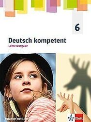 Deutsch kompetent 6. Ausgabe Nordrhein-Westfalen Gy... | Buch | Zustand sehr gutGeld sparen & nachhaltig shoppen!