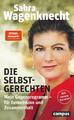 Die Selbstgerechten von Sahra Wagenknecht - 2022, TB- Ausgabe