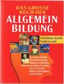 Das grosse Buch der Allgemeinbildung: Geschichte & Politik, Wirtschaft & Euro...