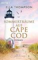 Sommerträume auf Cape Cod: Roman (Die Lighthouse-Saga, B... | Buch | Zustand gut
