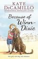 Because of Winn-Dixie: One girl, one dog, one summer von... | Buch | Zustand gut