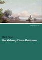 Mark Twain | Huckleberry Finns Abenteuer | Taschenbuch | Deutsch (2016) | 188 S.