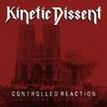 KINETIC DISSENT - Contolled Reaction: The Demo Anthology (NEW*US METAL*HEATHEN)