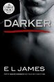 Darker: Fifty Shades Darker as Told by C..., James, E L