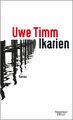 Ikarien: Roman, Uwe Timm