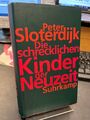 Sloterdijk, Peter: Die schrecklichen Kinder der Neuzeit.