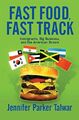 Fast Food, Fast Track: Immigrants, ..., Talwar, Jennife