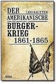 Der Amerikanische Bürgerkrieg 1861-1865 von Udo Sautter | Buch | Zustand gut