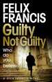 Guilty Not Guilty | Felix Francis | 2021 | englisch