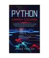 Python crash course: The advanced language of technology. Python programming for