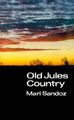 Old Jules Country: A Selection from "O..., Sandoz, Mari