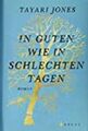 In guten wie in schlechten Tagen : Roman / Tayari Jones ; aus dem amerikanischen