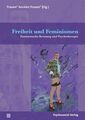 Freiheit und Feminismen: Feministische Beratung und Psychotherapie (Therapie & B