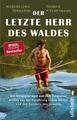 Der letzte Herr des Waldes | Thomas Fischermann (u. a.) | Deutsch | Taschenbuch