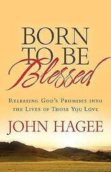 Born to be Blessed: Releasing God's Promis- 9781617952326, paperback, John Hagee