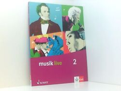 musik live 2: Schulbuch Klasse 7-10: Für den Unterricht an allgemeinbildenden Sc