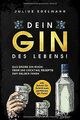 DEIN GIN DES LEBENS!: Das große Gin Buch: Über 100 ... | Buch | Zustand sehr gut