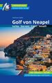 Golf von Neapel Reiseführer Michael Müller Verlag: Ischia, Sorrent, Capri, Amalf