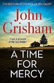 A Time for Mercy: John Grisham's Latest No. 1 Bes... | Buch | Zustand akzeptabel