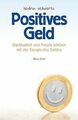 Positives Geld: Dankbarkeit und Freud erleben mit d... | Buch | Zustand sehr gut