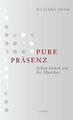 Pure Präsenz | Sehen lernen wie die Mystiker | Richard Rohr | Taschenbuch | 2010