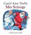 Mrs. Scrooge: Eine Weihnachtsgeschichte von Carol Ann Duffy (Hardcover, 2009)