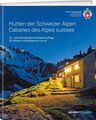 Hütten der Schweizer Alpen/Cabanes des Alpes Suisse Kundert, Remo und  1209026-2