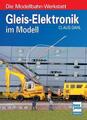 Gleis-Elektronik im Modell | Claus Dahl | 2022 | deutsch