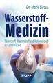 Wasserstoff-Medizin Dr. Mark Sircus Kopp Verlag Buch 2023 alternative Medizin