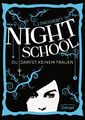 Night School [Bd. 1]. Du darfst keinem trauen Daugherty, C.J., Carolin Liepins  