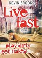 Live Fast, Play Dirty, Get Naked | Kevin Brooks | Deutsch | Taschenbuch | 480 S.