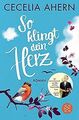 So klingt dein Herz: Roman von Ahern, Cecelia | Buch | Zustand gut