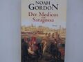 Noah Gordon: Der Medicus von Saragossa Roman Noah, Gordon: 1267434