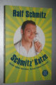 "Schmidt’s Katze" von Ralf Schmidt ( 2008, Taschenbuch) Katzen haben Personal