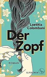 Der Zopf: Roman von Colombani, Laetitia | Buch | Zustand gut*** So macht sparen Spaß! Bis zu -70% ggü. Neupreis ***