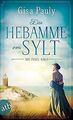 Die Hebamme von Sylt: Die Insel-Saga von Pauly, Gisa | Buch | Zustand gut