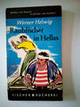 Raubfischer in Hellas. von Werner Helwig TB Fischer Bücher