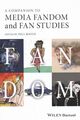 Companion to Media Fandom and Fan Studies, Hardcover von Booth, Paul (EDT), Li...