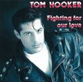 Tom Hooker "Fighting For Our Love" (CD)